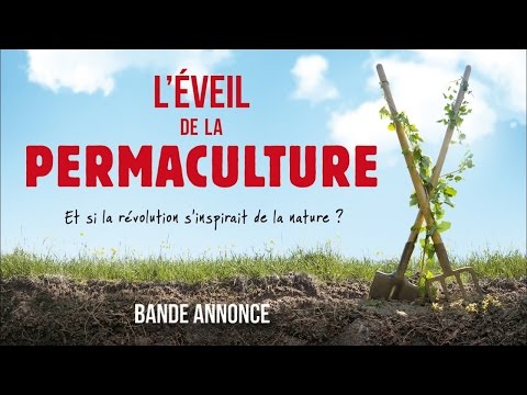 L’EVEIL DE LA PERMACULTURE - Bande-Annonce