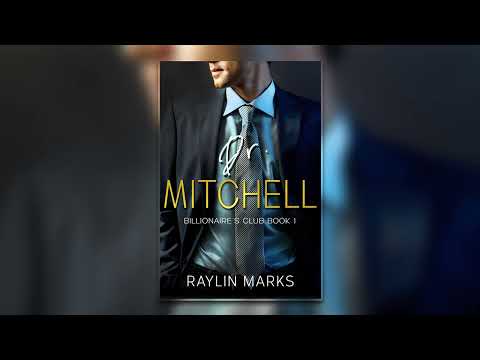 Dr. Mitchell [ Billionaires' Club #1 ] By Raylin Marks - Billionaire Romance Audiobook Full