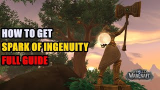 How to get Spark of Ingenuity WoW
