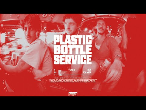 FORMER Presents PLASTIC BOTTLE SERVICE