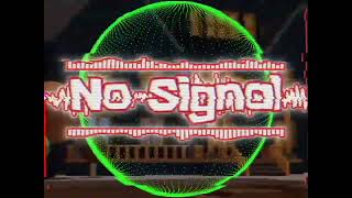 Download lagu No Signal [Full Version] - Fan Visualizer mp3