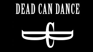 DEAD CAN DANCE: &quot;in the kingdom of the blind, the one eyed is king&quot;