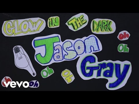 Jason Gray - Glow In The Dark (Lyric Video)