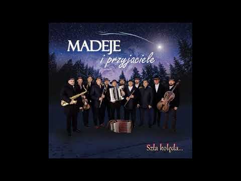 Madeje i Przyjaciele - Hej wiwat, wiwat