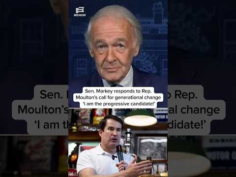 Sen. Markey responds to Rep. Moulton's call for generational change 'I am the progressive candidate'