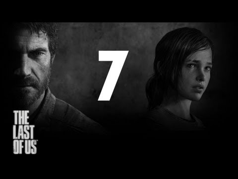 The Last of Us - Gameplay Walkthrough - Part 7 Let's play HD PS3 "the last of us Walkthrough Part 1"  FULL GAME