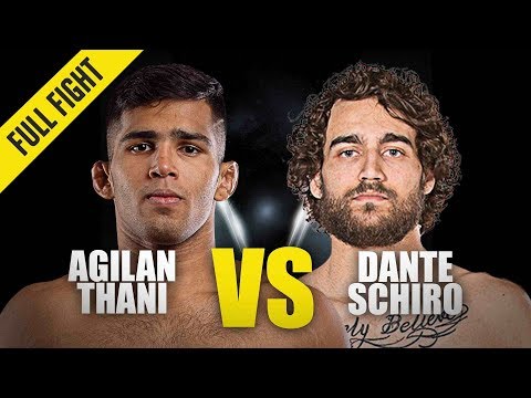 Agilan Thani vs Dante Schiro full fight