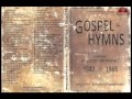 CD1 Gospel Hymns Songs Of The Prophet William Branham