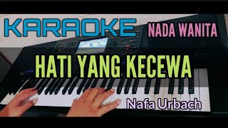 Download lagu Karaoke HATI YANG KECEWA (Nafa Urbach) mp3