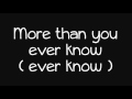 More Than You'll Ever Know - Lyrics.