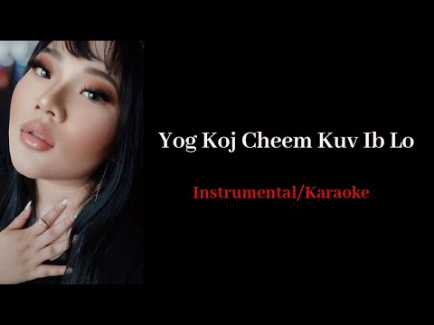Yog Koj Cheem Kuv Ib Lo (Instrumental/Karaoke)