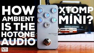 Video thumbnail for How Ambient is the Hotone Audio XTOMP Mini? by Noise Toys Imports TV