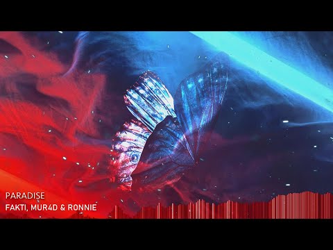 Fakti, Mur4d & Ronnie - Paradise (Magic Records Release)