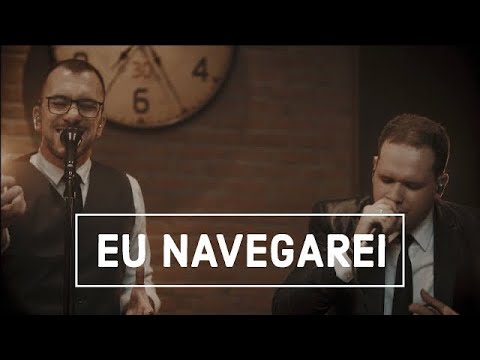 Eu navegarei - Gil Monteiro e Danilo Casemiro - Live #Clássicos