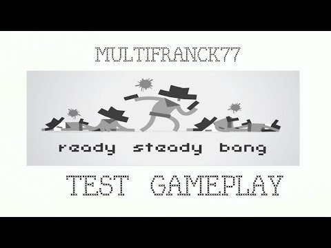 READY STEADY BANG TEST GAMEPLAY JEUX ANDROID .      🔫     - YouTube