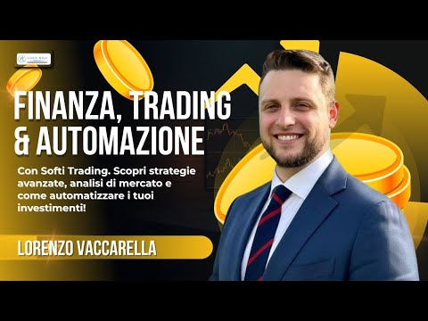 Finanza, Trading e Automazione – con Softi Trading – Lorenzo Vaccarella