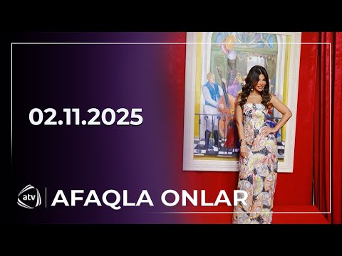 Afaqla Onlar / 02.11.2025