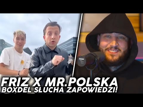 BOXDEL SŁUCHA NOWEJ PIOSENKI FRIZ X MR.POLSKA