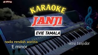 Download lagu KARAOKE JANJI (EVIE TAMALA)NADA WANITA VERSI TANJI LAMPEDOY mp3