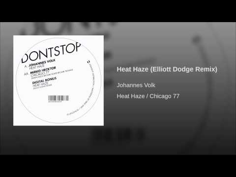 Heat Haze (Elliott Dodge Remix)