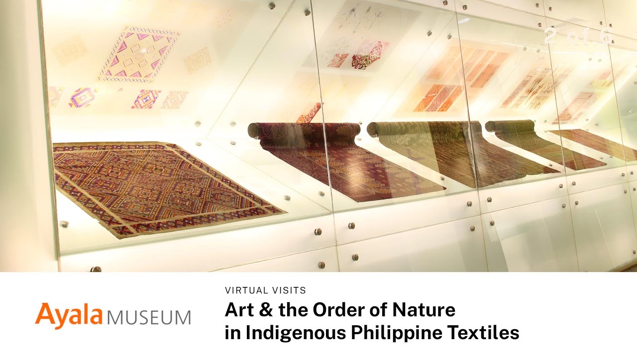 Virtual Visits | Art & the Order of Nature in Indigenous Philippine Textiles