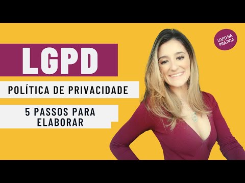 , title : 'LGPD NA PRÁTICA: 5 passos para elaborar um Política de Privacidade'