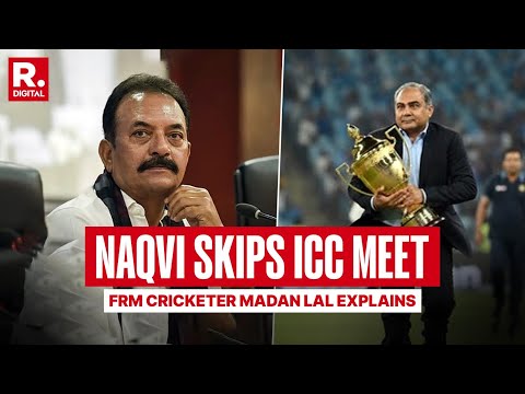 Trophy Chor Mohsim Naqvi Dodges ICC Meeting, Explains Fmr Cricketer Madan Lal | Republic Exclusive