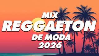 MIX REGGAETON 2026 - LO MAS NUEVO 2026 - LO MAS SONADO