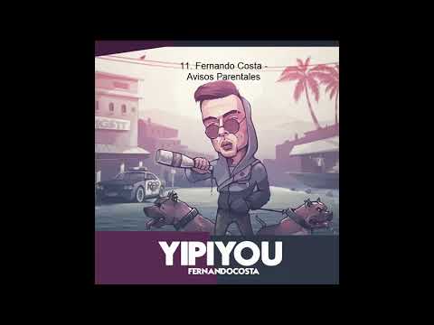 11.Fernando Costa - Avisos Parentales ft J Dose #YIPIYOU