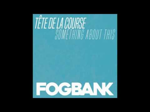 Tete De La Course - Something About This