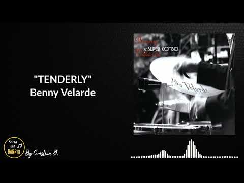 Tenderly (HQ AUDIO) - Benny Velarde