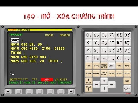 Tạo - Mở - Xóa chương trình trực tiếp trên máy CNC