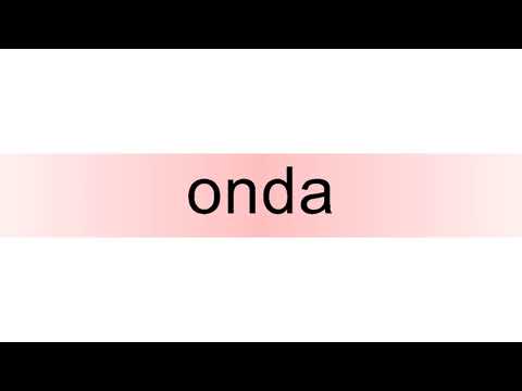 How to pronounce onda