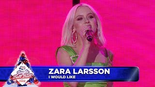 Zara Larsson I would Like...
