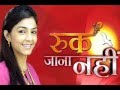 Ruk Jana Nahi Title Song