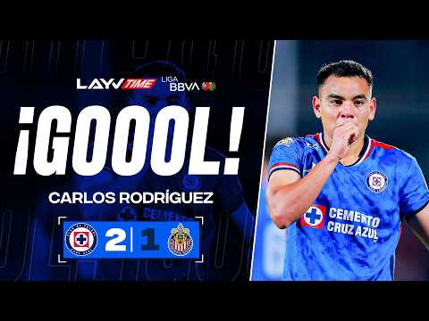 GOAL BY CHARLY RODRÍGUEZ! | CRUZ AZUL SCORES AT THE END! | CRUZ AZUL 2 - CHIVAS 1 | LAYVTIME