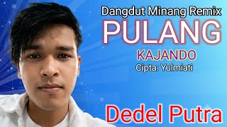Download lagu Dangdut Minang Remix Nining Utami Pulang Kajando Cover Dedel Putra Live Mister dolar musik Viral  mp3