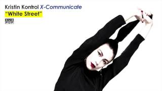 Kristin Kontrol - White Street