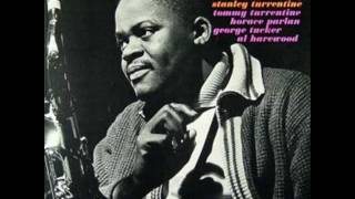 Stanley Turrentine  05 &quot;Someone to Watch Over Me&quot;
