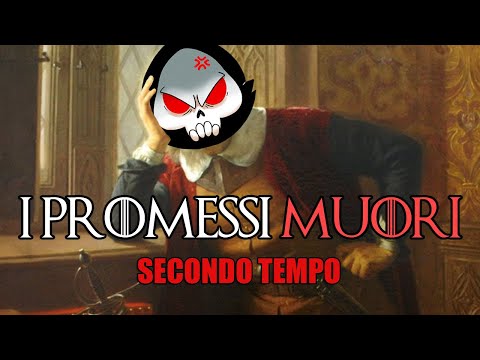 I PROMESSI MUORI - SECONDO TEMPO