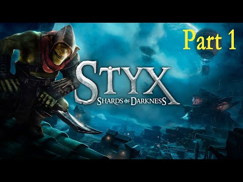 Styx - Shards of Darkness Gameplay / Walkthrough - Part 1 - Prologue