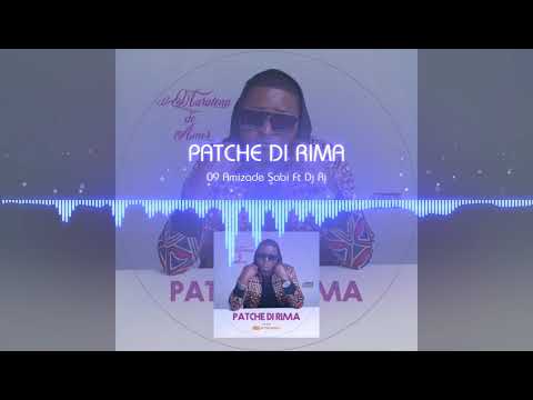 Patche Di Rima Amizade Sabi ft. Dj Rj