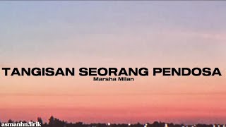 Download lagu TANGISAN SEORANG PENDOSA - Marsha Milan (Lirik) mp3