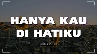 Download lagu Deddy Dores - Hanya Kau Di Hatiku | Lagu Cinta Nostalgia Terbaik 80an 90an mp3 Download lagu Deddy Dores - Hanya Kau Di Hatiku | Lagu Cinta Nostalgia Terbaik 80an 90an mp3