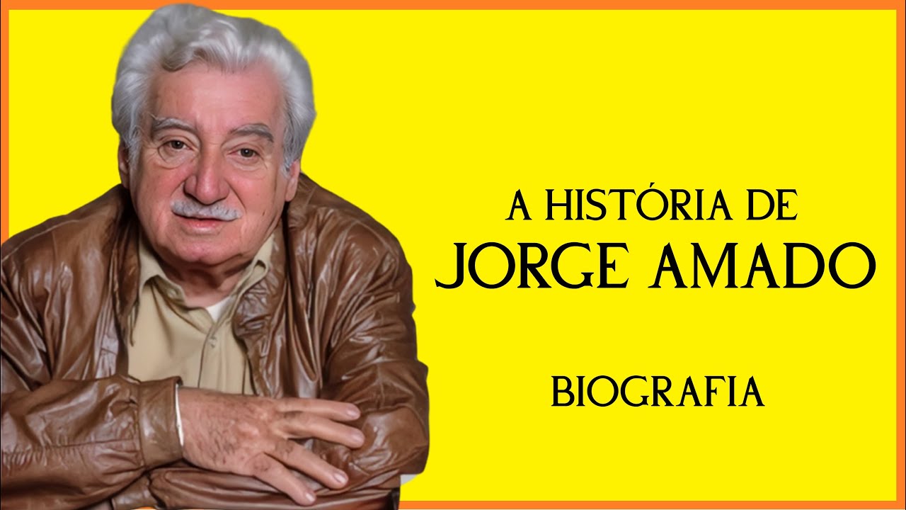 A HISTÓRIA DE JORGE AMADO.