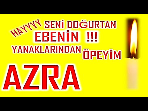 İyi ki Doğdun Azra İsme Özel Komik Doğum Günü Şarkısı