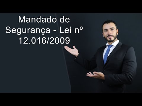 Parte 012 - Direito Constitucional - Mandado de Segurança - Lei nº 12.016/2009