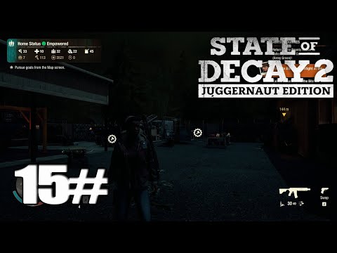 [State of Decay 2 Juggernaut Edition] Walkthrough Gameplay Part 15 - (PC)