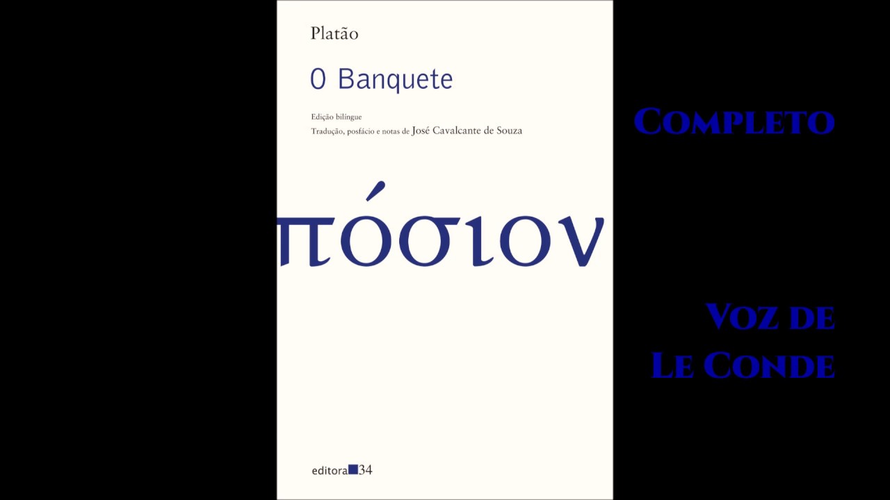 Platão - O Banquete [Completo!]