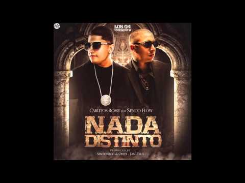 Nada Distinto - Carlitos Rossy Ft. Ñengo Flow